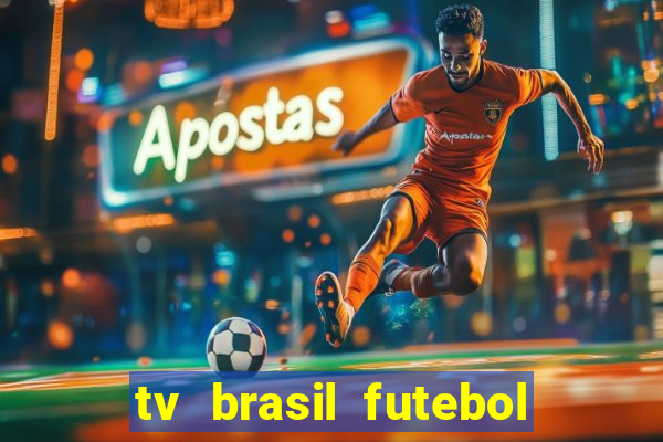 tv brasil futebol da hora